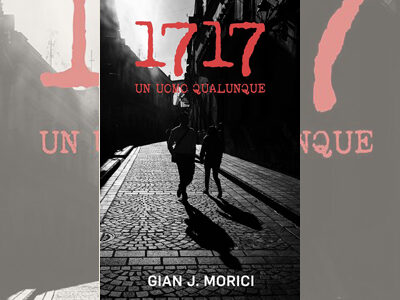 “1717- Un uomo qualunque”, l’ultimo noir di Gian J. Morici