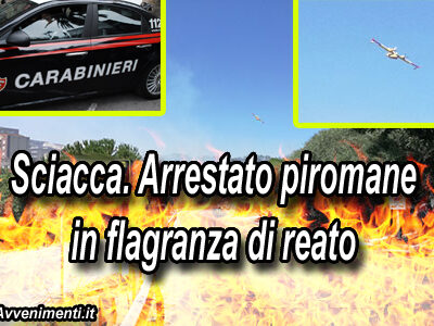 Incendi a Sciacca: Arrestato il piromane in flagranza di reato dai Carabinieri