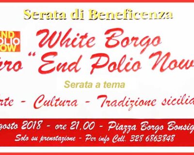 Borgo Bonsignore. 4 agosto, serata benefica “White Borgo” tutti in bianco per debellare la polio